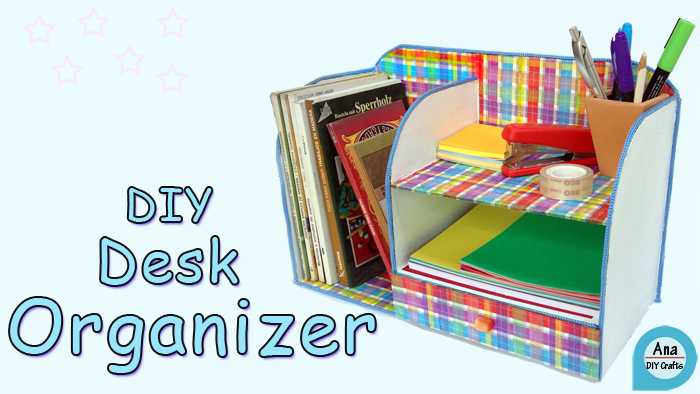 desk organizer - anadiycrafts